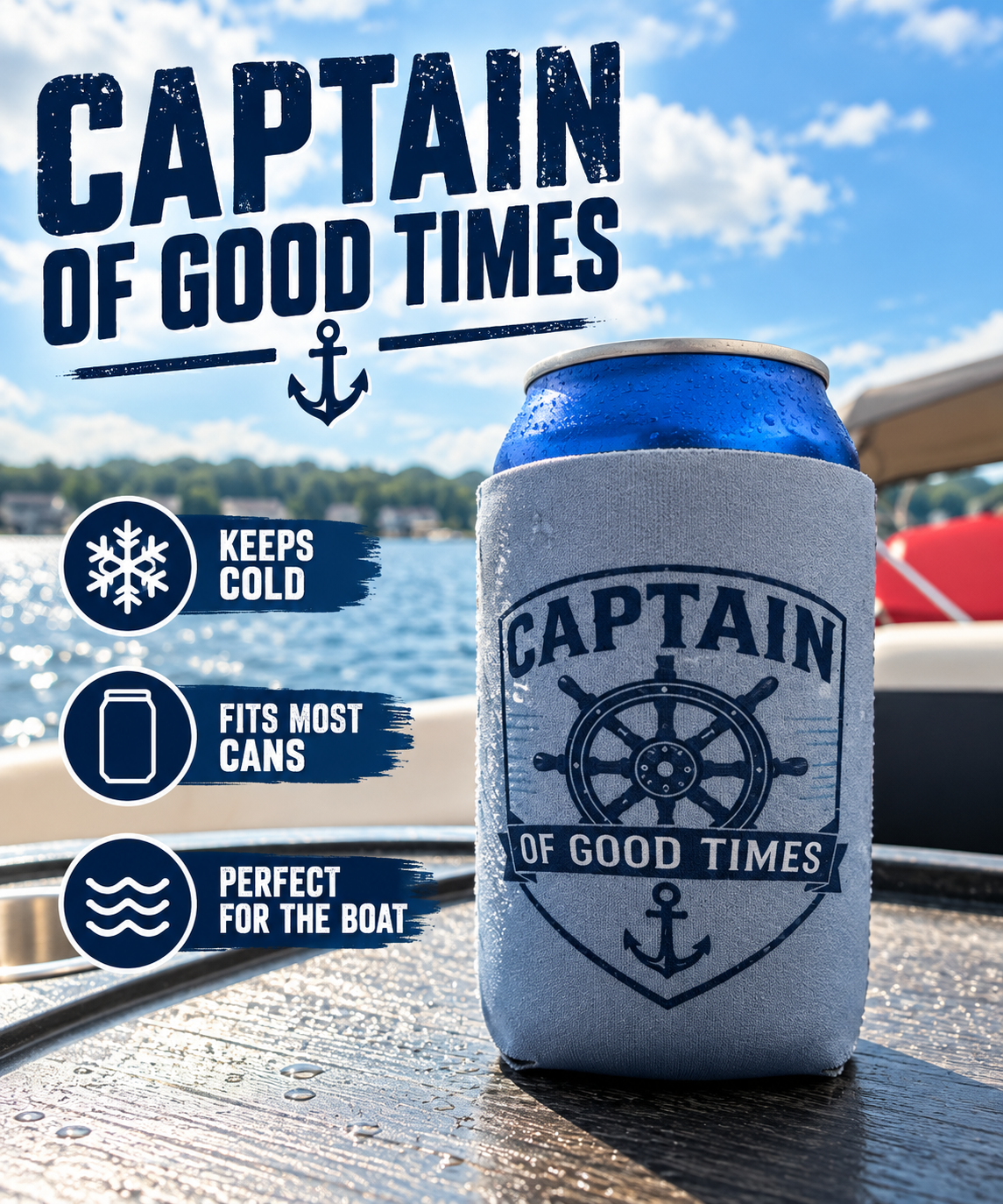 Captain of Good Times Can Cooler Sleeve