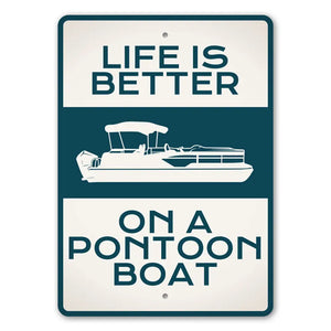 Life Is Better On A Pontoon Sign