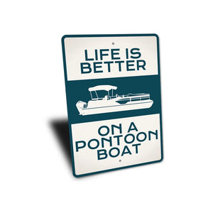 Life Is Better On A Pontoon Sign