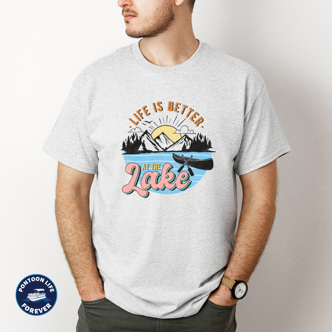 Life is Better at The Lake T-Shirt